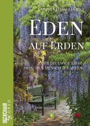 Eden auf Erden oder Die ewige Liebe zwischen Mensch & Garten