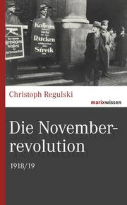Die Novemberrevolution.