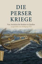 Die Perserkriege. Von Aischylos bis Strabon in Quellen. - Cover