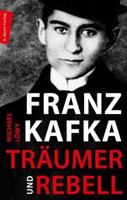 Franz Kafka - Träumer und Rebell - Cover