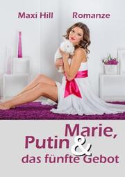Marie, Putin und das fünfte Gebot