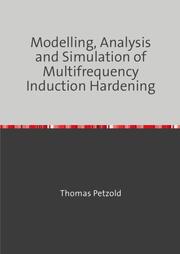 Modelling, Analysis and Simulation of Multifrequency Induction Hardening