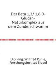 Der Beta 1,3/ 1,6 D-Glucan- Naturkomplex aus dem Zunderschwamm - Cover