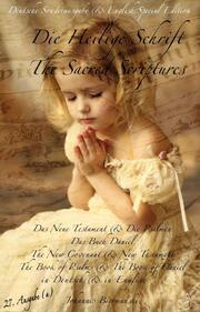 ' Die Heilige Schrift' & 'The Sacred Scriptures' {Sonderausgabe in Deutsch & Special Edition in English}