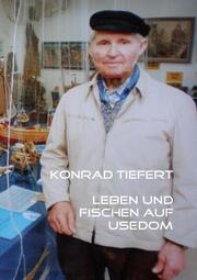 Konrad Tiefert Leben und Fischen auf Usedom - Cover