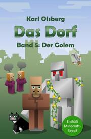 Das Dorf: Der Golem (Band 5)