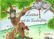 Luzius und die Zauberflöte