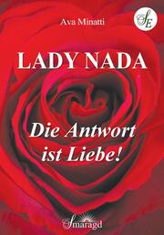 Lady Nada - Die Antwort ist Liebe