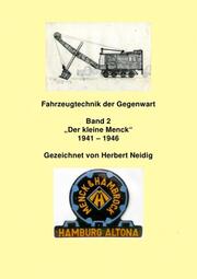 Fahrzeugtechnik der Gegenwart Band 2 'Der kleine Menck' 1941 - 1946 H. Neidig