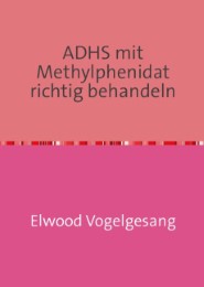 ADHS mit Methylphenidat richtig behandeln