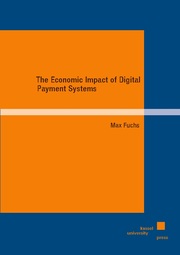 The Economic Impact of Digital Payment Systems