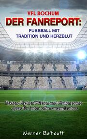 VFL Bochum - Von Tradition und Herzblut für den Fußball