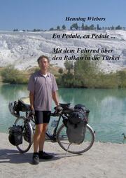 En Pédale, en Pédale - Mit dem Fahrrad über den Balkan in die Türkei