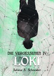 Die Vergessenen: Loki - Buch 4