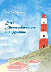 Drei Lästerschwestern auf Borkum - Cover