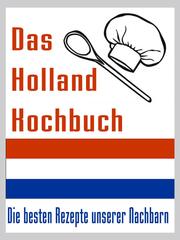 Das Holland Kuchbuch