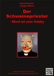 Der Schweinepriester - Mord ist sein Hobby