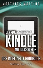 Der neue Kindle mit Touchscreen - das inoffizielle Handbuch - Cover