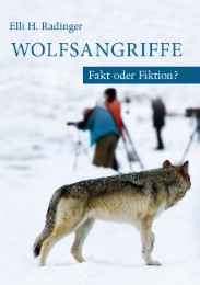Wolfsangriffe - Fakt oder Fiktion?