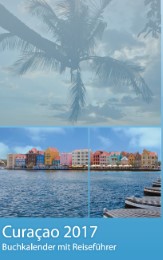 Terminplaner 2016 - Curacao: Die niederländische Perle der Karibik
