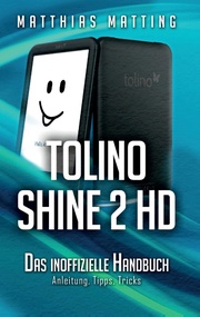 tolino shine 2 HD – das inoffizielle Handbuch