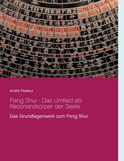 Feng Shui - Das Umfeld als Resonanzkörper der Seele - Cover