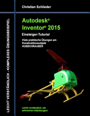 Autodesk Inventor 2015 - Einsteiger-Tutorial Hubschrauber - Cover