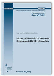 Ressourcenschonende Reduktion von Bewehrungsstahl in Hochbaudecken. Abschlussbericht - Cover