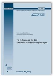 TN-Technologie für den Einsatz in Architekturverglasungen. Abschlussbericht. - Cover