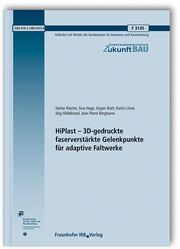 HiPlast - 3D-gedruckte faserverstärkte Gelenkpunkte für adaptive Faltwerke - Cover