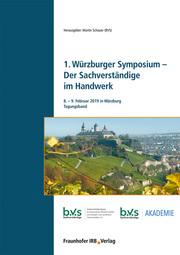 1. Würzburger Symposium - Der Sachverständige im Handwerk.