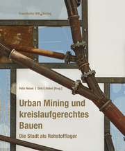 Urban Mining und kreislaufgerechtes Bauen