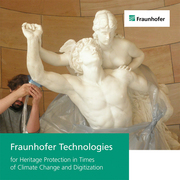 Fraunhofer Technologies for Heritage Protection in Times of Climate Change and Digitization - Cover
