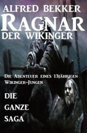 Die ganze Saga: Ragnar der Wikinger - Cover