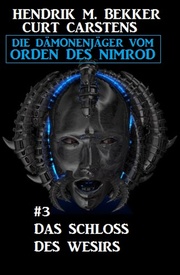 Das Schloss des Wesirs: Die Dämonenjäger vom Orden des Nimrod 3 - Cover