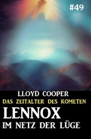 Lennox im Netz der Lüge: Das Zeitalter des Kometen 49