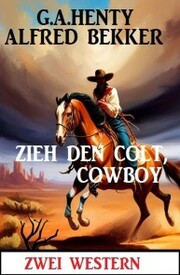 Zieh den Colt, Cowboy: Zwei Western