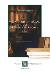 Verfall und Untergang des Römischen Reiches. III. Band