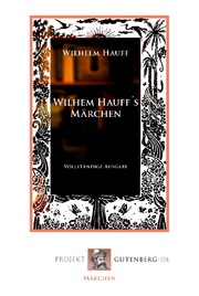 Wilhelm Hauff's Märchen. Vollständige Ausgabe