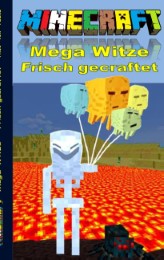 Minecraft Mega Witze - Frisch gecraftet