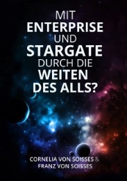 Mit Enterprise und Stargate durch die Weiten des Alls? - Cover