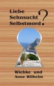Liebe - Sehnsucht - Selbstmord? - Cover