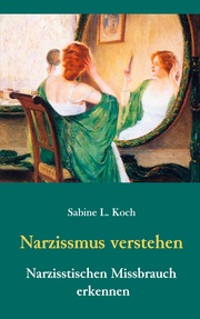 Narzissmus verstehen - Narzisstischen Missbrauch erkennen - Cover