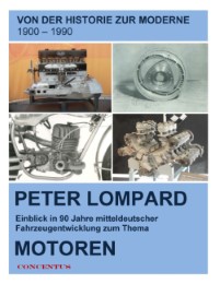 Von der Historie zur Moderne - Entwicklungen zum Thema Motoren