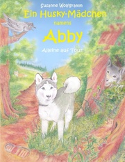 Ein Husky - Mädchen namens Abby - Cover