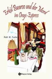 Erkül Bwaroo und der Mord im Onyx-Express