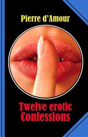 Twelve erotic Confessions