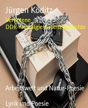 Verbotene DDR-Nostalgie-Arbeitergedichte - Cover