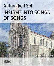 INSIGHT INTO SONGS OF SONGS