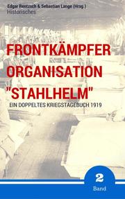 Frontkämpfer Organisation 'Stahlhelm' - Band 2